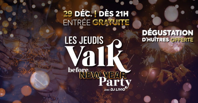 Les Jeudis Valk - New Year Party